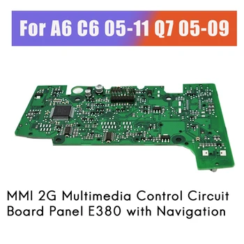 4L0919610 4F1919611 Za - A6 05-11 Q7 05-09 MMI 2G Multimedijska Naknada panel (upravljačka Ploča) E380 s navigacijskim tiskane ploče
